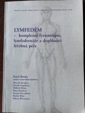 kniha Lymfedém komplexní fyzioterapie, lymfodrenáže a doplňující léčebná péče, Národní centrum ošetřovatelství a nelékařských zdravotnických oborů 2007