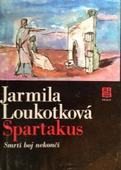 kniha Spartakus Díl 2. - Smrtí boj nekončí, Práce 1982