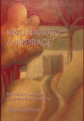 kniha Kraj návratů a inspirace medailonky osobností kulturního života Vysočiny, Sursum 2011