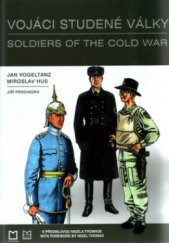 kniha Vojáci studené války = Soldiers of the cold war, Montanex 2005