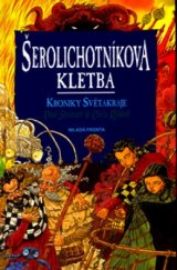 kniha Kroniky Světakraje 4. - Šerolichotníkova kletba, Mladá fronta 2006