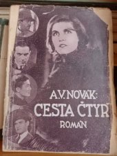 kniha Cesta čtyř dobrodružný román, A.V. Novák 1938