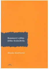 kniha Románový cyklus Jiřího Kratochvila (a jeho místo v kontextu současné české prózy), Periplum 2008