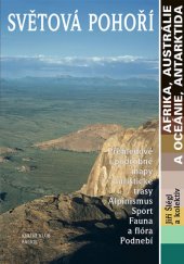 kniha Světová pohoří Afrika, Austrálie a Oceánie, Antarktida - Afrika, Austrálie a Oceánie, Antarktida, Balios 2005