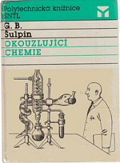 kniha Okouzlující chemie, SNTL 1989