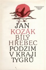 kniha Bílý hřebec Podzim v kraji tygrů, Československý spisovatel 1987