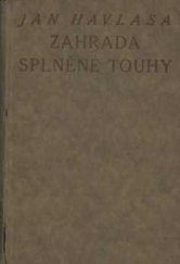 kniha Zahrada splněné touhy Kniha japonerií : [1912-1917], F. Topič 1918