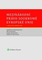kniha Mezinárodní právo soukromé Evropské unie 3. přepracované a doplněné vydání, Wolters Kluwer 2025