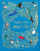kniha Podmanivá ptačí říše, Pangea 2025