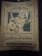 kniha Červená Karkulka Národní hra o čtyřech jednáních., OSVĚTA 1941