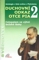 kniha Duchovní odkaz otce Pia. 2, - Celopalem ve výhni božské lásky, Paulínky 2003