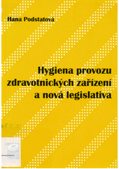 kniha Hygiena provozu zdravotnických zařízení a nová legislativa, Epava 2002