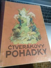 kniha Veselé pohádky Díl IV, - Čtverákovy pohádky - Nevyčerp. pokladnice mil. zábavy pro českou mládež., Weinfurter 1924