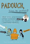 kniha Padouch, kam se podíváš, CPress 2015