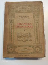 kniha Organická technologie, Jos. R. Vilímek 1928