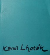 kniha Kamil Lhoták Obrazy : [Katalog výstavy], Gottwaldov, květen-červenec 1980, Oblastní galerie výtvarného umění 1980