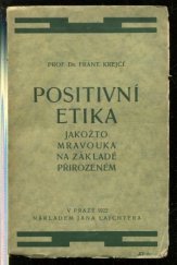 kniha Positivní etika jakožto mravouka na základě přirozeném, Jan Laichter 1922