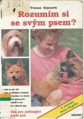 kniha Rozumím si se svým psem? příručka pro začínající chovatele psů, Granit 1994