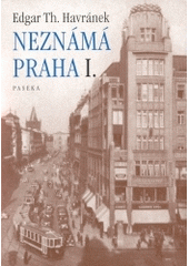 kniha Neznámá Praha I., Paseka 2004