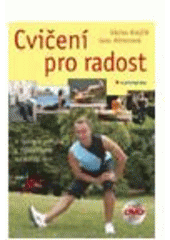 kniha Cvičení pro radost 4 týdny v pohybu s jídelníčkem na každý den, Grada 2007