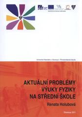 kniha Aktuální problémy výuky fyziky na střední škole, Univerzita Palackého v Olomouci 2011