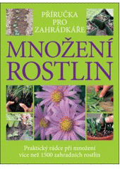 kniha Množení rostlin, Slovart 2008