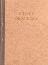 kniha Chemie organická. 1. díl, - Ř. mastná, Čs. společ. chem. 1949