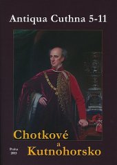 kniha Chotkové a Kutnohorsko, Státní oblastní archiv v Praze 2015