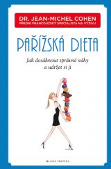 kniha Pařížská dieta Jak dosáhnout správné váhy a udržet si ji, Mladá fronta 2014
