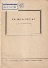 kniha Pravda o Slezsku Glosy k studiu minulosti : [Sborník], Slezský ústav ČSAV 1961