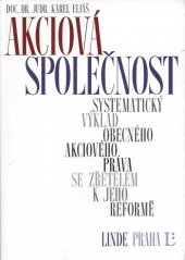 kniha Akciová společnost systematický výklad obecného akciového práva se zřetelem k jeho reformě, Linde 2000