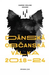 kniha Dánská občanská válka 2018–2024, Kniha Zlín 2015