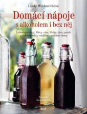 kniha Domácí nápoje s alkoholem i bez něj, Euromedia 2015