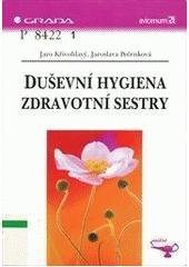 kniha Duševní hygiena zdravotní sestry, Grada 2004