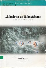 kniha Jádra a částice řešené příklady, Matfyzpress 2005