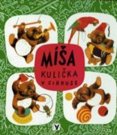 kniha Míša Kulička v cirkuse veselá dobrodružství medvídka Míši, Albatros 1996