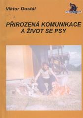 kniha Přirozená komunikace a život se psy, V. Dostál 2005