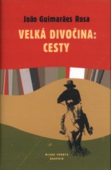 kniha Velká divočina: Cesty, Mladá fronta 2003