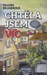 kniha Chtěla jsem víc Román z nedávné historie, Petrklíč 2022