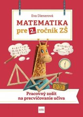kniha Matematika pre 2. ročník ZŠ Pracovný zošit na precvičovanie učiva, Príroda 2022