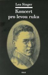 kniha Koncert pro levou ruku životopisný román, H+H 2017