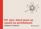 kniha 101 věcí, které jsem se naučil na architektuře, Grada 2014