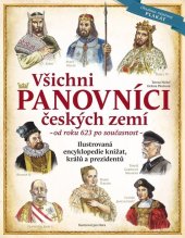 kniha Všichni panovníci českých zemí Ilustrovaná encyklopedie knížat, králů a prezidentů od roku 623 po současnost, Extra Publishing 2025
