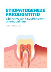 kniha Etiopatogeneze parodontitid a jejich vztah k systémovým onemocněním, StomaTeam 2016