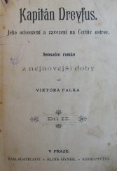 kniha Kapitán Dreyfus Díl II jeho odsouzení a zavezení na Čertův ostrov : sensační román z nejnovější doby., Alois Hynek 1899