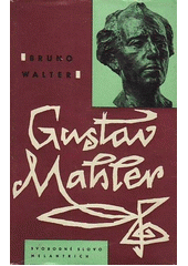 kniha Gustav Mahler portrét [osobnosti a díla], Svobodné slovo - Melantrich 1958