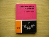 kniha Elektrické stroje a přístroje Díl 2, - Elektrické přístroje - učební text pro 4. roč. SPŠE stud. oboru Zařízení silnoproudé elektrotechniky., SNTL 1987