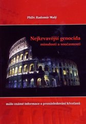 kniha Nejkrvavější genocida minulosti a současnosti málo známé informace o pronásledování křesťanů, Michael 2012