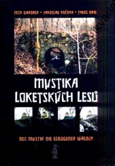kniha Mystika loketských lesů = Der Mystik die Elbogener Wälder, Město Loket 2001