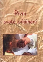kniha První svaté přijímání, Matice Cyrillo-Methodějská 2011